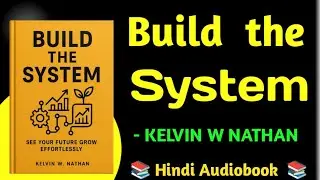 Life को System पर चलाओ, Success पाओ! | Build the System in Hindi
