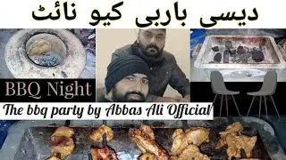 The BBQ party by Abbas Ali Official|bbq night vlog|BBQ 2022