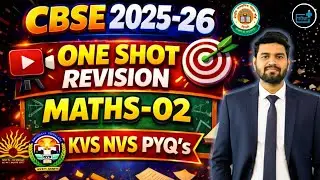 CBSE 2025-26 | One Shot Revision | Maths-02 | KVS NVS PYQs | CBSE MATHS MARATHON | CBSE ONESHOT