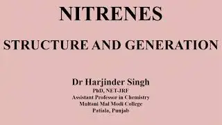 Nitrenes Structure and generation