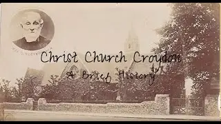 Christ Church Croydon, 170th anniversary - a brief History
