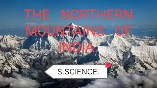 The northern mountains of India.                             INDIA PHYSICAL FEATURES.(SCIENCE.)