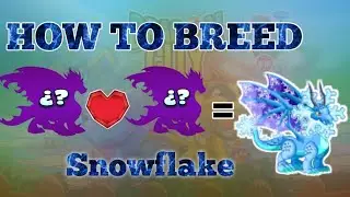 How To Breed Snowflake Dragon || Dragon City