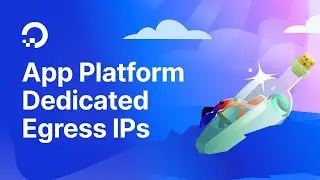 Introducing App Platform Dedicated Egress IPs