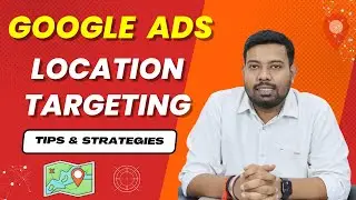 Google Ads Location Targeting | Location Settings Tips & Strategies For 2023 | Hindi