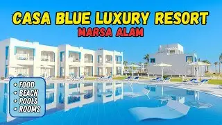 Отель Casa Blue Luxury Resort - Тур по отелю 2025 (Марса Алам, Египет)