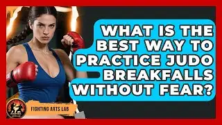 What Is The Best Way To Practice Judo Breakfalls Without Fear? - Fighting Arts Lab