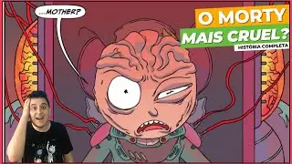 RICK AND MORTY | A HIST&Oacute;RIA do DITADOR MORTY!