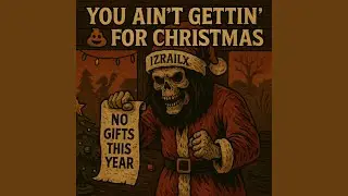 You Ain't Getting Shit For Christmas
