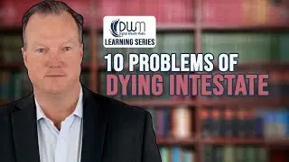 10 Problems Of Dying Intestate