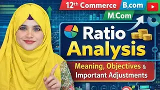Ratio Analysis in Hindi | Meaning, Objectives & Important Adjustments | #12thCommerce #B.Com #M.Com