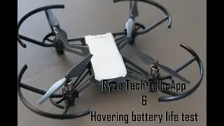 Ryze Tech Tello App overview and battery life while hovering