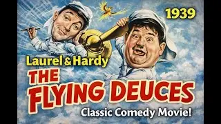 The Flying Deuces (1939) | Laurel & Hardy Join the French Foreign Legion | Classic Comedy Film