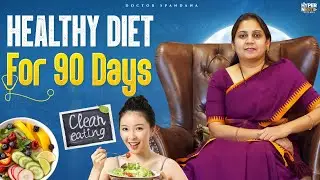 90 Days of Healthy Eating &ndash; Transform Your Gut Naturally | Dr. Spandana