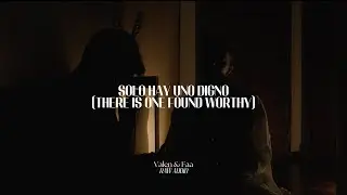 Solo hay uno digno (cover) Valen & Faa - RAW AUDIO
