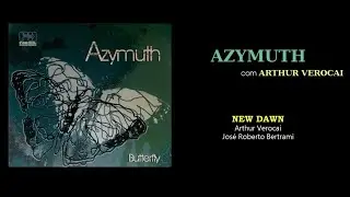 AZYMUTH & ARTHUR VEROCAI - New Dawn
