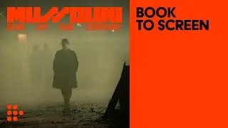 Book To Screen | MUSSOLINI: SON OF THE CENTURY | MUBI