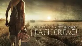 LEATHERFACE(2017) Movie Review 