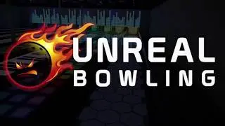 Unreal Bowling at BCE Bowling