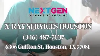 NextGen Diagnostic Imaging | X-ray Services Houston | (346) 487-7037