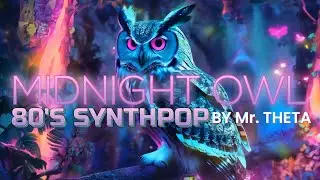 80s Synthpop | MIDNIGHT OWL [432 Hz Retro Sound by Mr. Theta]