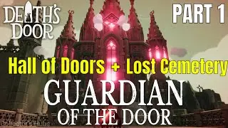 Death's Door Gameplay Full Walkthrough - Part 1 (No Commentary)|The Grove of Spirits + Lost Cemetery