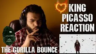 Reaction on King - Picasso | The Gorilla Bounce | Prod. by Section 8 | PICASSO REACTION | TCRH