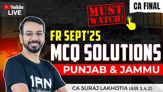 FR Sept'25 MCQ Solutions |Punjab & Jammu | CA Final | Exam Paper - By CA Suraj Sir | Must Watch