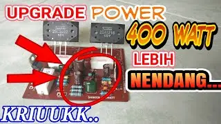 CARA UPGRADE POWER SANKEN 400 WATT SUARA LEBIH NENDANG...  LEBIH KRIUUK..