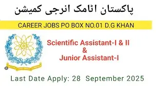 Atomic Jobs New Advertisement PO Box DG Khan | Scientific Assistant & Junior Assistant Jobs 2025