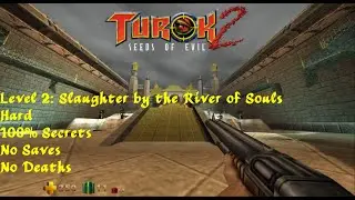 Turok 2: Seeds of Evil HD | Hard, 100% | Level 2: Slaughter by the River of Souls
