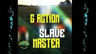 G Action - Slavemaster [Official Visualizer]