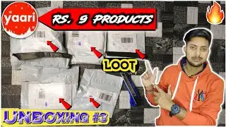 Yaari Rs ₹9 Loot Products Unboxing || Yaari App || Free Products || Unboxing