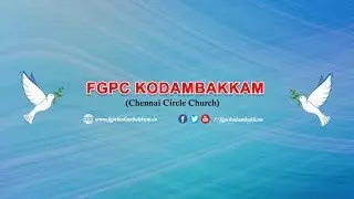 Sunday Service - 05-04-2020 - FGPC Kodambakkam - Pr.Y.John Benny