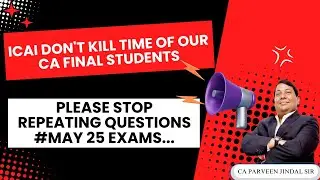 #ICAI don't kill time of our CA  Final Students #stop repeating questions #may 25 exams...