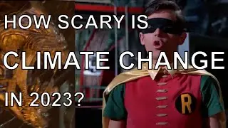 How Scary is Climate Change in 2023?