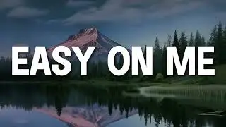Easy On Me, 80 Miles, Traitor (Lyrics) - Adele || Mix Playlist