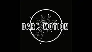 Dark Motion | Impassion Of Music
