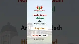 Nandha Gokulam Life School Nellore Andhra Pradesh is Now Hiring! #schooljob #teachersrecruiter