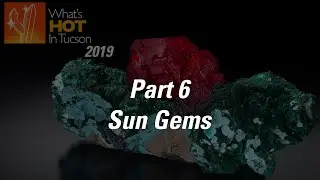 Что нового в Тусоне 2019, часть 06 Sun Gems