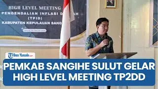 Pemkab Sangihe Sulut Gelar High Level Meeting TP2DD, Ini Isi Sambutan Bupati Michael Thungari