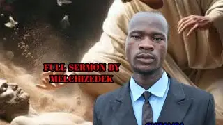 EV MELCHIZEDEK CHISANGA FULL AUDIO SERMON TITLE CREATION /MAN  IS  SPECIAL  DON'T FORGET TO LIKE