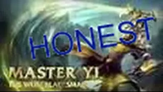 Honest Master Yi Spotlight!