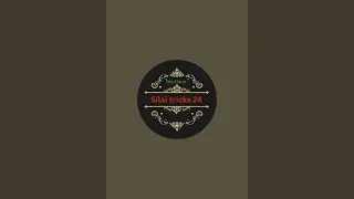 silai tricks 24  is live!