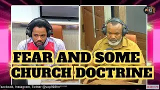 Fear and Some Church Doctrine: Effects on Christians and Christianity | Igirigi Ndu