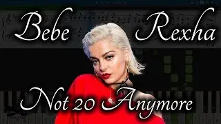 Bebe Rexha - Not 20 Anymore [Piano Tutorial | Sheets | MIDI] Synthesia