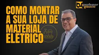 Como montar a Loja de Material El&eacute;trico