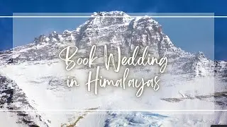 How to Book Wedding in the Himalayas!
