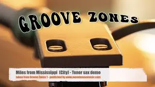 Miles from Mississippi (City) from Groove Zones 1 - Tenor (or sop) saxophone demo sheet music video.