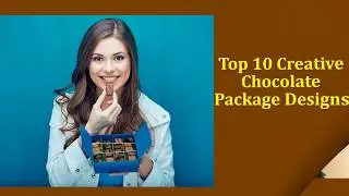 Top 10 Creative Chocolate Package Designs